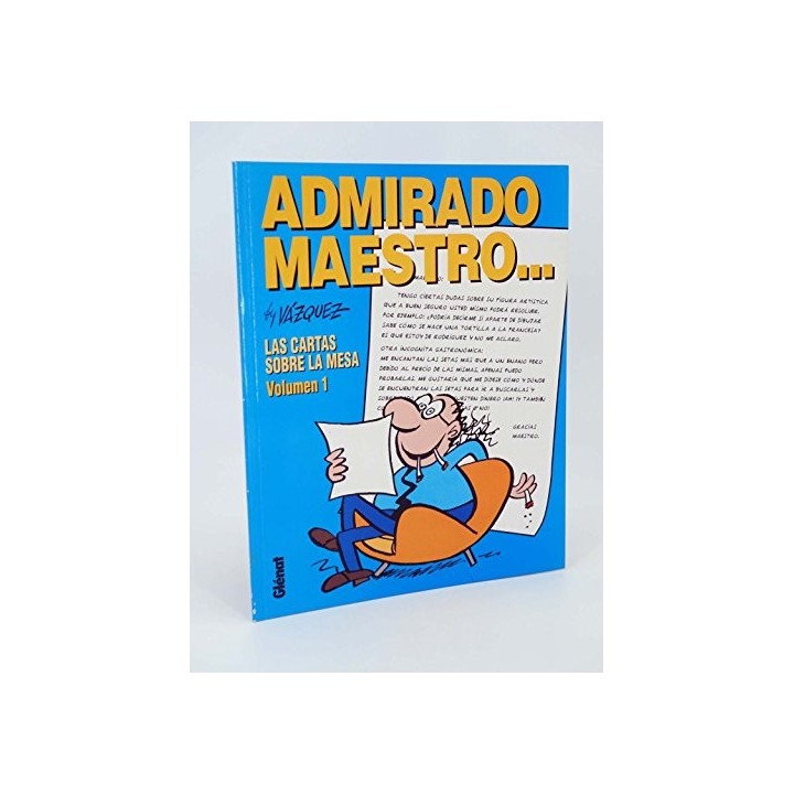 Admirado maestro. Las cartas sobre la mesa. Volumen 1